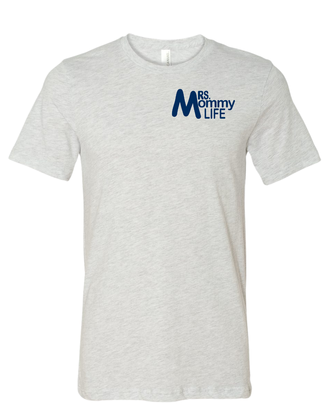 Mrs. Mommy —  Everyday Tee