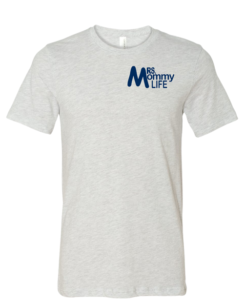 Mrs. Mommy —  Everyday Tee
